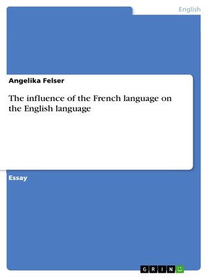 cover image of The influence of the French language on the English language